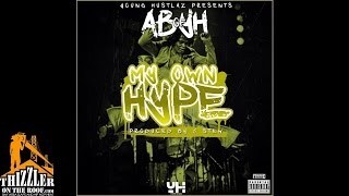 AB of YH - My Own Hype (Prod. J Stew) [Thizzler.com Exclusive]