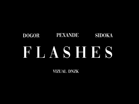 Pexande | Dogor | Sidoka  - Flashes