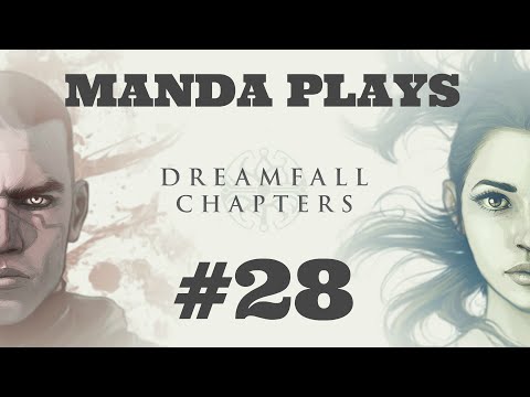 Manda Plays: Dreamfall Chapters Revelations: part 28 - Book 4