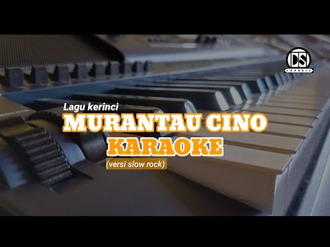LAGU KERINCI KARAOKE || MURANTAU CINO (slow rock)