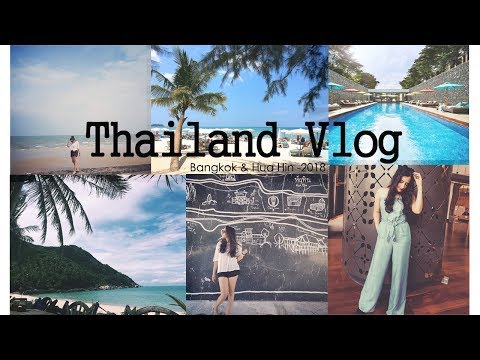 Thailand Travel Vlog 2018 | Bangkok & Hua Hin