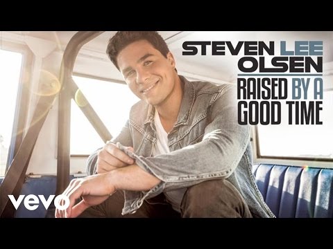 Steven Lee Olsen - Raised by a Good Time (Audio)