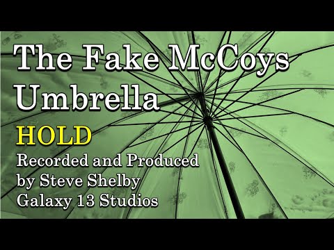 The Fake McCoys - Hold - Recorded by Steve Shelby at Galaxy 13 Studios