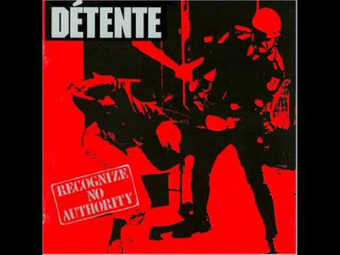 Detente Recognize no authority(Full Album)