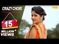 Crazy Chori Uttar Kumar Kavita Joshi New Haryanvi New Song Officical Video