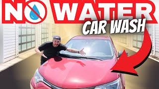 How to WASH YOUR CAR WITHOUT WATER | NO HOSE OR PRESSURE WASHER