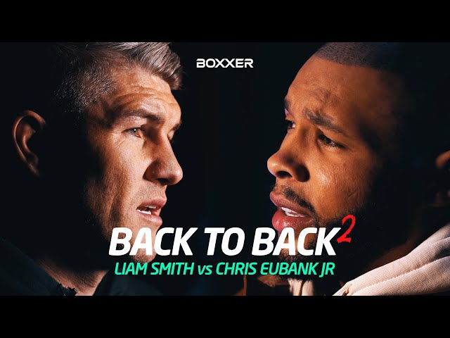 Liam Smith v Chris Eubank Jr 2 Back To Back | The Ultimate Fight Preview | #SmithEubank2
