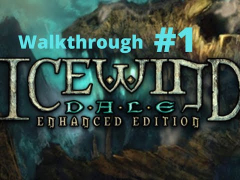 Icewind Dale Enhanced Edition Walkthrough Part 1:Easthaven