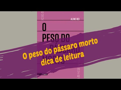 O peso do pssaro morto - dica de leitura