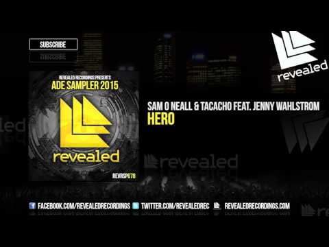 Sam O Neall & Tacacho feat Jenny Wahlstrom - Hero (preview)