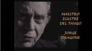 JORGE DRAGONE  - ARGENTINO LEDESMA -  Y ASI NACIO ESTE TANGO -  TANGO