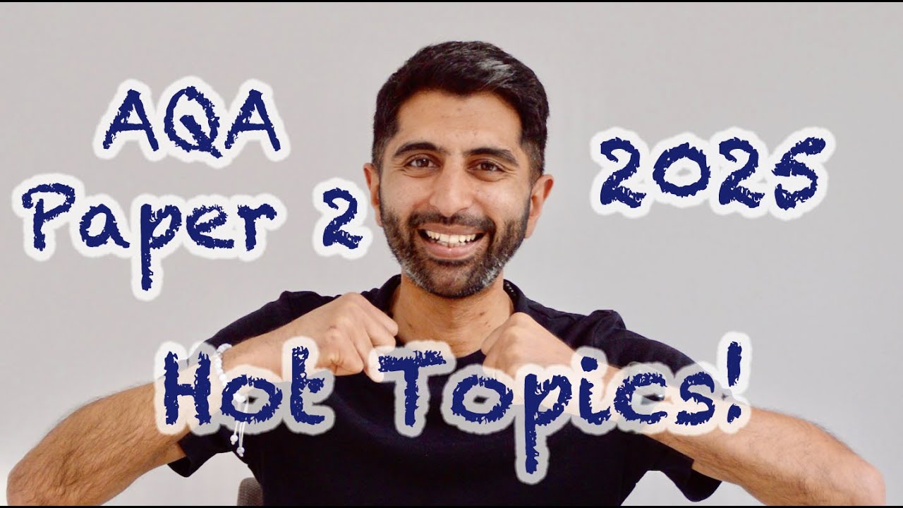 AQA Paper 2 Hot Topics - 2025!