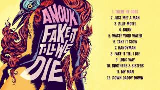 There He Goes - Anouk / Fake It Till We Die