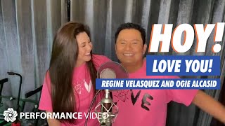 Hoy Love You - Regine Velasquez and Ogie Alcasid (Performance Video)