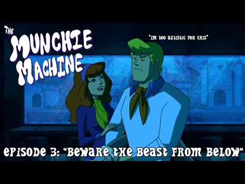 The Munchie Machine: Episode 3 - "Beware the Beast from Below"