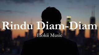 Download lagu Rindu Diam-Diam | Hati Masih Diam-Diam Rindu mp3