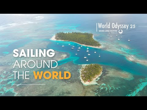Sailing around the world with Grand Large Yachting - World Odyssey 25