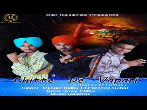 Chitte De Vapari A Reality Of Punjab
