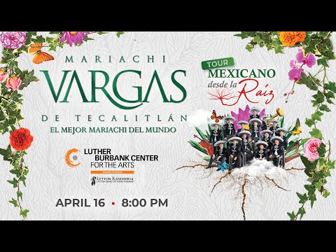 Mariachi Vargas de Tecalitlan Mexicano Desde La Raiz April 16 Luther Burbank Center for the Arts