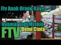 Ftv Terbaru 2021 Sctv Anak Orang Kaya Pura Pura Jadi Miskin