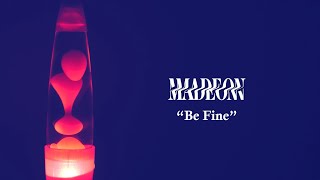Madeon - &quot;Be Fine&quot; (Fan-made Visualizer)