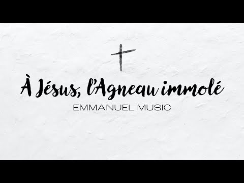 À Jésus, l’Agneau immolé (Victimæ paschali) | Emmanuel Music