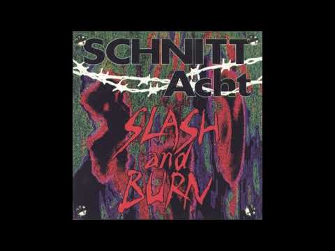 Schnitt Acht – Slash And Burn   1993 [Album]