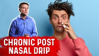 Chronic Post Nasal Drip Explained By Dr. Berg
