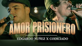 Edgardo Nuñez x Codiciado - Amor Prisionero [Video En Vivo]