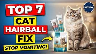 Top 7 best Cat Hairball Prevention (Unexpected) review guide