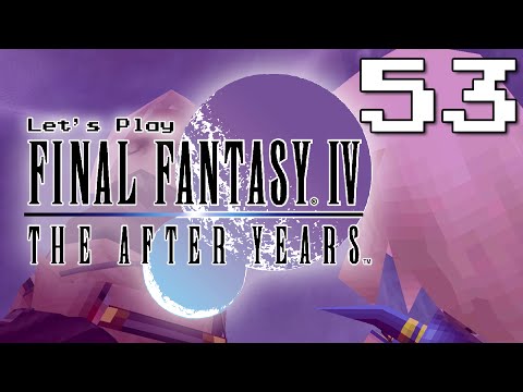 Episode 53 - Golbez! No! - Let's Play Final Fantasy IV: The After Years [Blind]