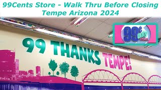 99 Cents Store in Tempe Arizona - Very Last Walk Thru Before  Store Closes - April 2024