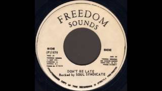 Soul Syndicate - Don't Be Late