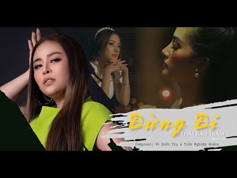 Đừng đi - Thái Bảo Trâm