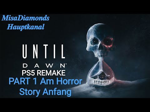 UNTIL DAWN REMAKE PS5 GAMEPLAY DEUTSCH PART 1 (Horror Story Beginning)