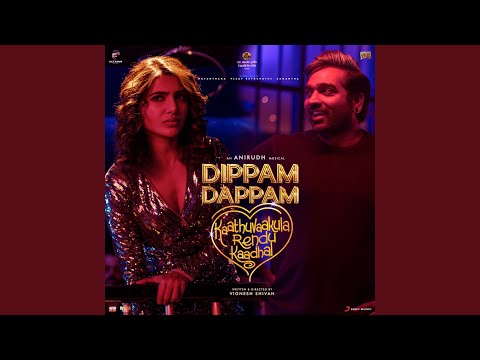 Dippam Dappam (From "Kaathuvaakula Rendu Kaadhal") — watch video