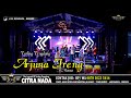 ARJUNA IRENG TENGDUNG CITRA NADA LIVE DESA KENDAWA LAWA JATIBARANG BREBES