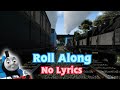 Roll Along Song No Lyrics