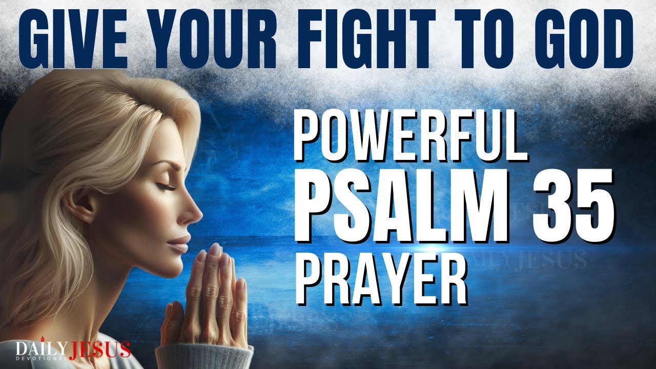 PSALM 35 | The Most Powerful Psalm Prayer To Start Your Day (Christian Motivational Video)