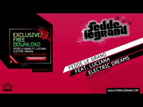 Fedde Le Grand ft. Luciana - Electric Dreams // Tocadisco Remix