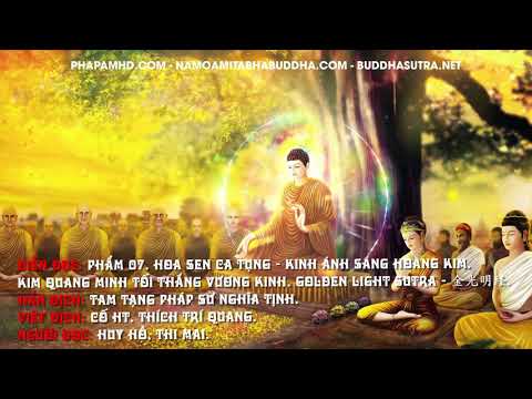 Phần 7 – Phẩm 07. Hoa Sen Ca Tụng - Kinh Ánh Sáng Hoàng Kim