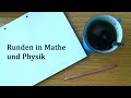 Runden in Mathe und Physik • Grundlagen