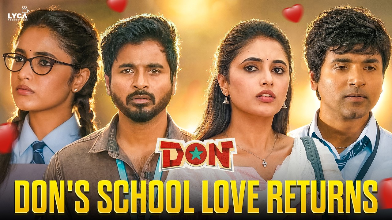 ❤️ Don Meets His School Love Again - Don HD Scenes | Sivakarthikeyan | SJ Suryah | Lyca