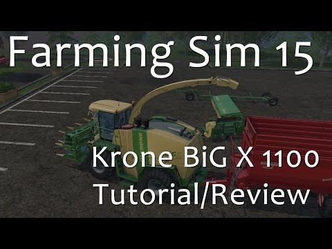 Krone BiG X 1100 - Farming Simulator 15 Tutorial Part 1