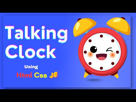 Build Your Own Talking Clock Using Html Css And Java Script