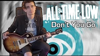 All Time Low - Don't You Go (Guitar &amp; Bass Cover w/ Tabs)