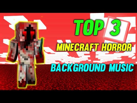 NAEFLAG GAMING - TOP 3 MINECRAFT HORROR BACKGROUND MUSIC | MINECRAFT HORROR BACKGROUND MUSIC