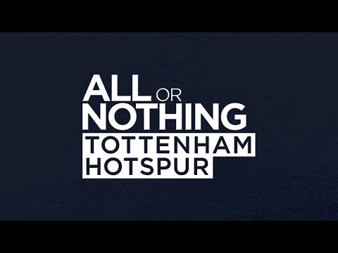 OFFICIAL TRAILER | ALL OR NOTHING: TOTTENHAM HOTSPUR