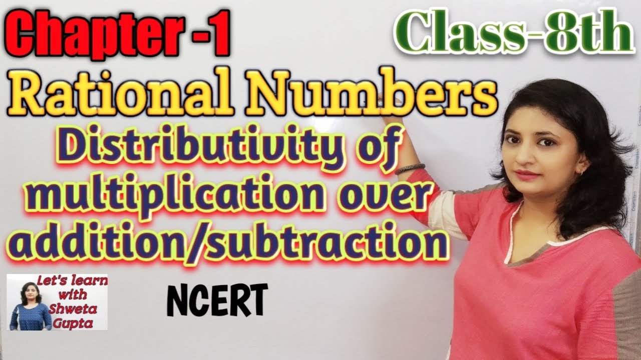 Distributivity of multiplication over addition/subtraction,ch-1,rational numbers,Class8th,NCERT Math
