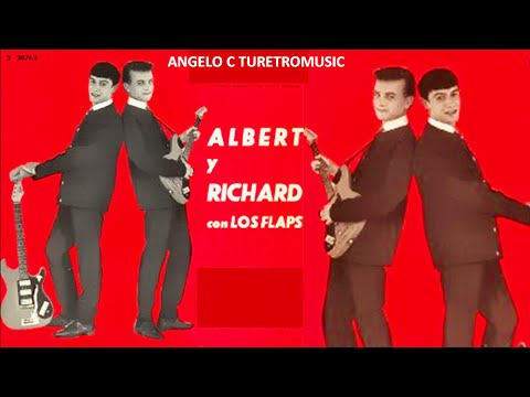 ALBERT  &  RICHARD   -    HAS ROTO TU MI CORAZÓN ( Los Flaps )